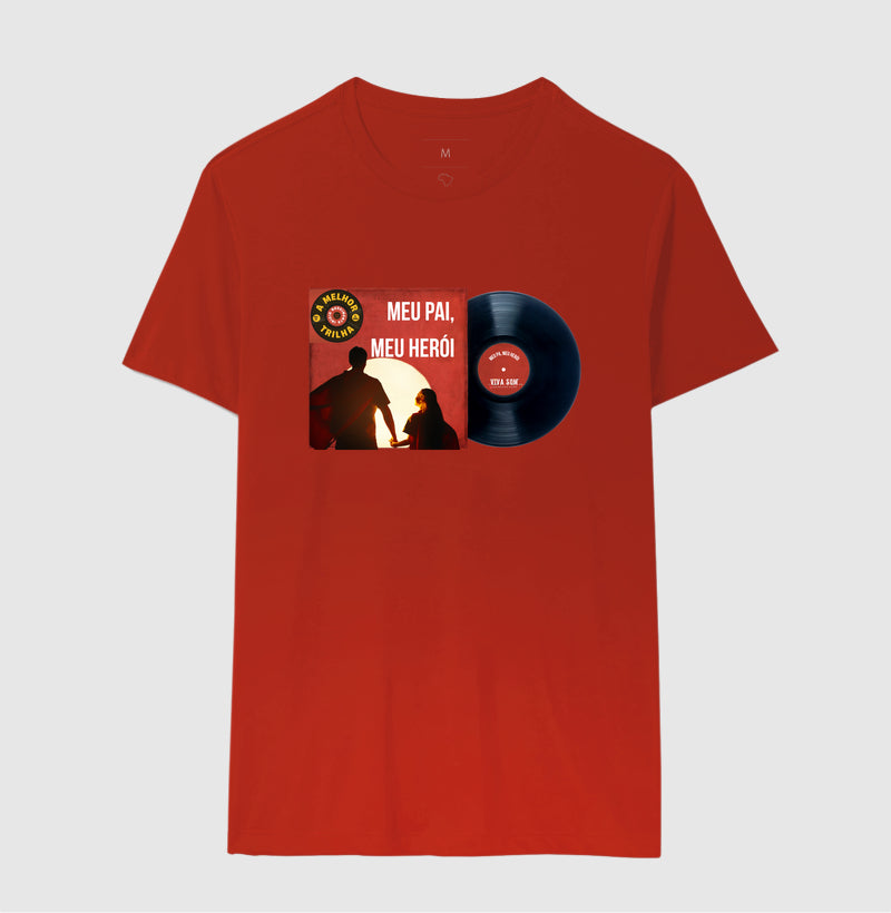 Disco "Meu Pai Meu Herói" da filha - Masculina (camiseta) e Feminina (baby look) - Confort