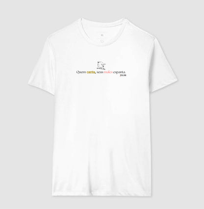 Minimal “Quem Canta, Seus Males Espanta - Camiseta Confort Masculina / Feminina (100% Algodão) 497146
