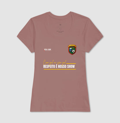 Futebol - Respeito é nosso show -  Camiseta Masculina e feminina (baby look) - Confort