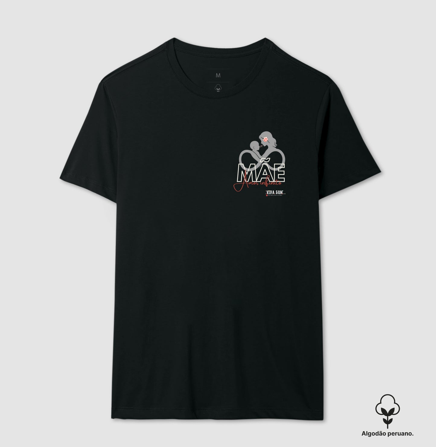 Mãe: Amor infinito -Camiseta e Baby Look ALGODÃO PERUANO
