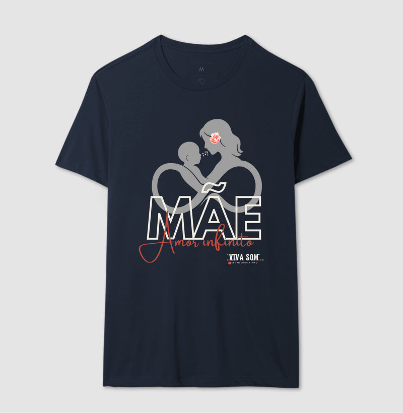 Mãe: Amor Infinito -central - Camiseta e Baby Look Confort M e F