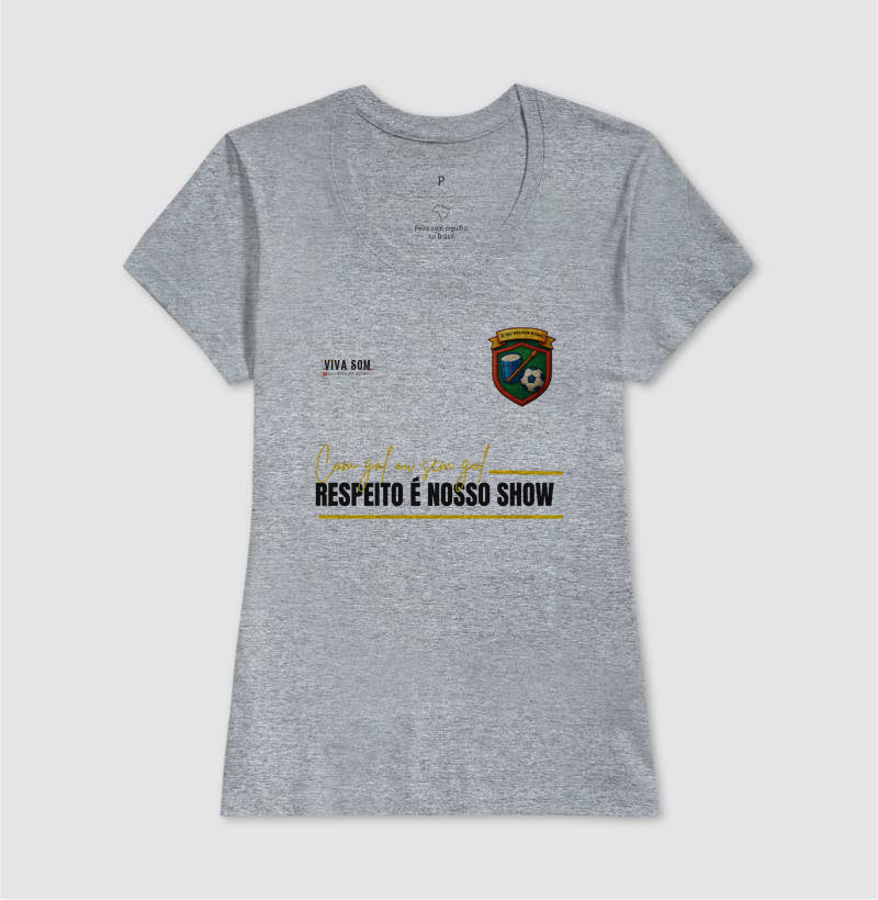 Futebol - Respeito é nosso show -  Camiseta Masculina e feminina (baby look) - Confort