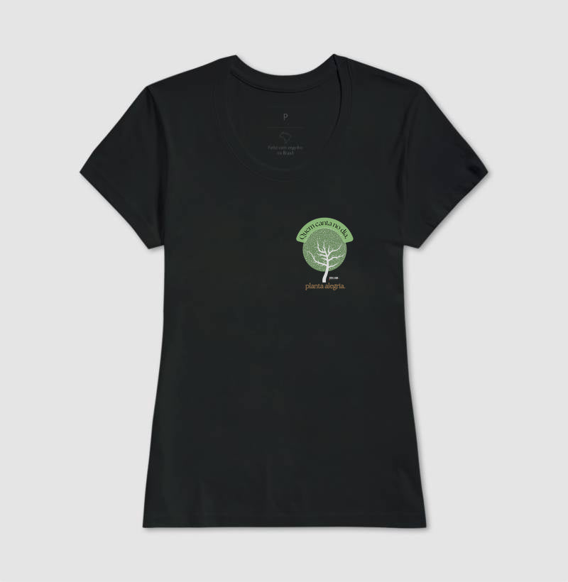 Árvore da Alegria “Quem Canta no Dia, Planta Alegria” - Camiseta Confort Feminina / Masculina (100% Algodão) 497146