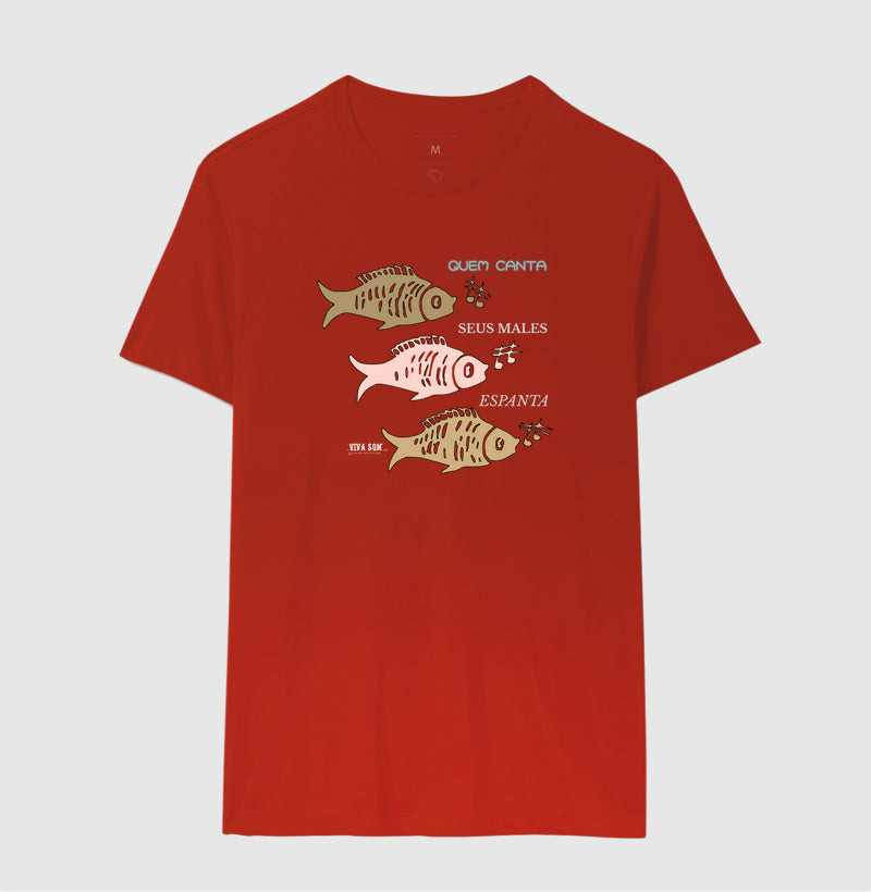 Peixes Cantores “Quem Canta, Seus Males Espanta - Camiseta Confort Masculina / Feminina (100% Algodão) 497146