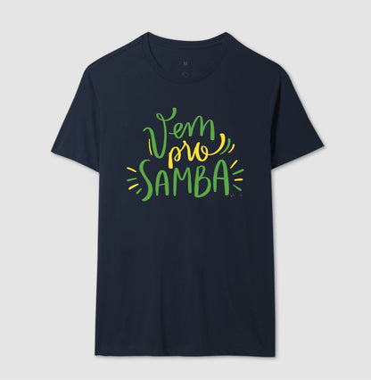 Vem pro Samba - Camiseta Masculin Confort