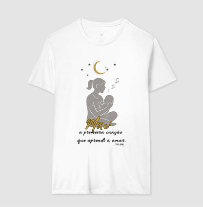 Mãe: A primeira canção - Camiseta e Baby Look M e F central