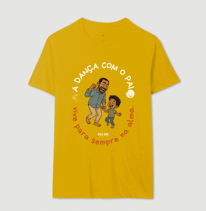 A dança com o pai - Masculina (camiseta) e Feminina (baby look) - Confort