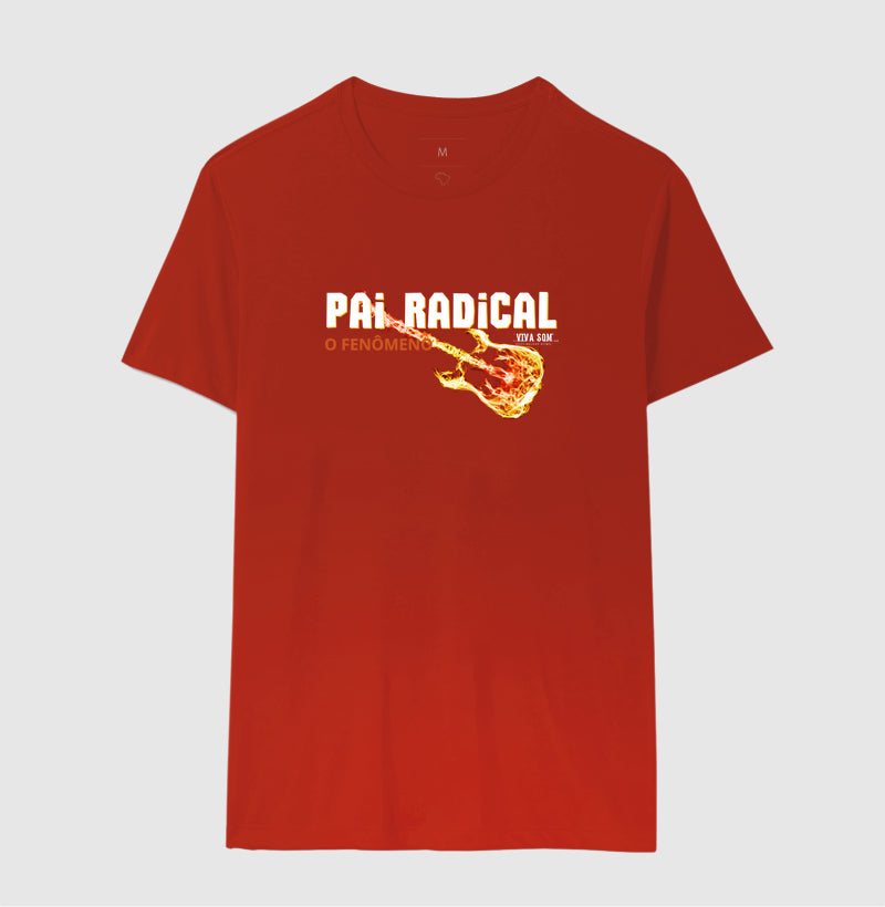 Pai Radical - Masculina (camiseta) e Feminina (baby look) - Confort