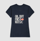 Ok, but first music - Camiseta Confort (100% algodão) Clássica e Baby Look 497146
