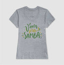 Vem pro Samba - Camiseta Feminina Confort 497146