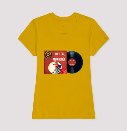 Disco "Meu Pai Meu Herói" do filho - Masculina (camiseta) e Feminina (baby look) - Confort