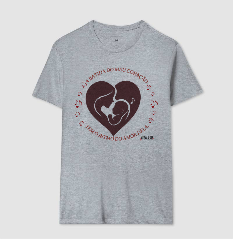 Mãe: A batida do coração - central -  Camiseta e Baby Look Confort M e F