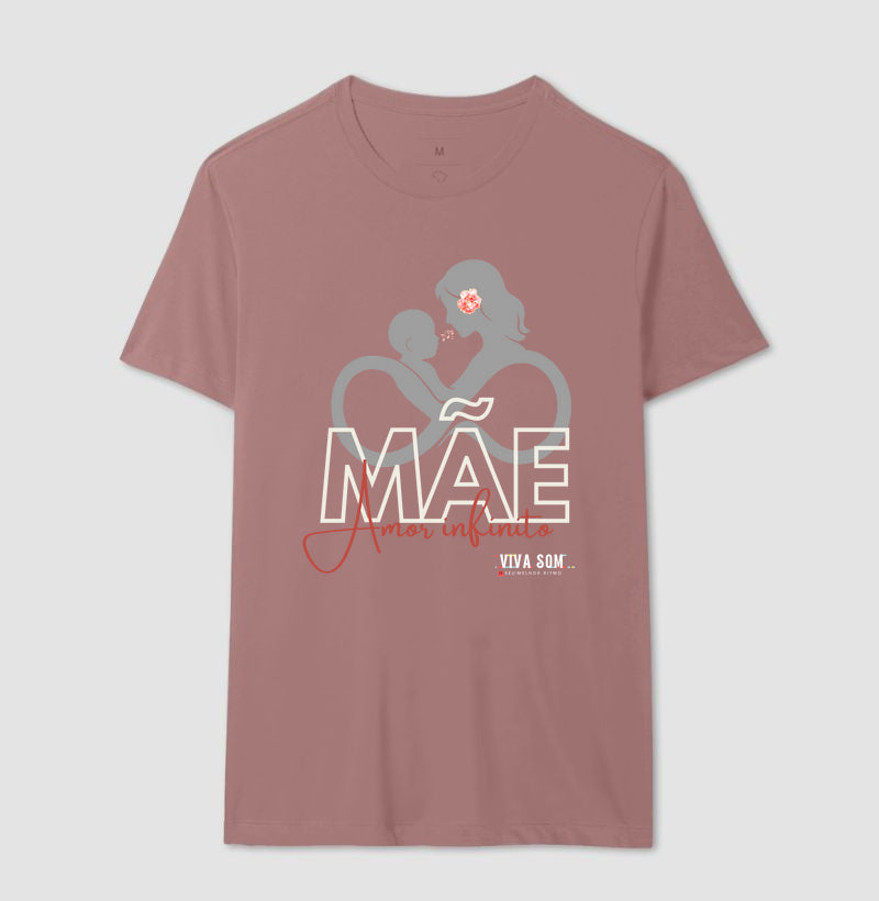 Mãe: Amor Infinito -central - Camiseta e Baby Look Confort M e F