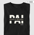 Pai: Ritmo e direção - Camiseta Algodão Peruano Clássica e Baby Look 497146