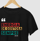 Energia de Gostosa recorte - Camiseta Confort (100% algodão) Clássica e Baby Look 497146
