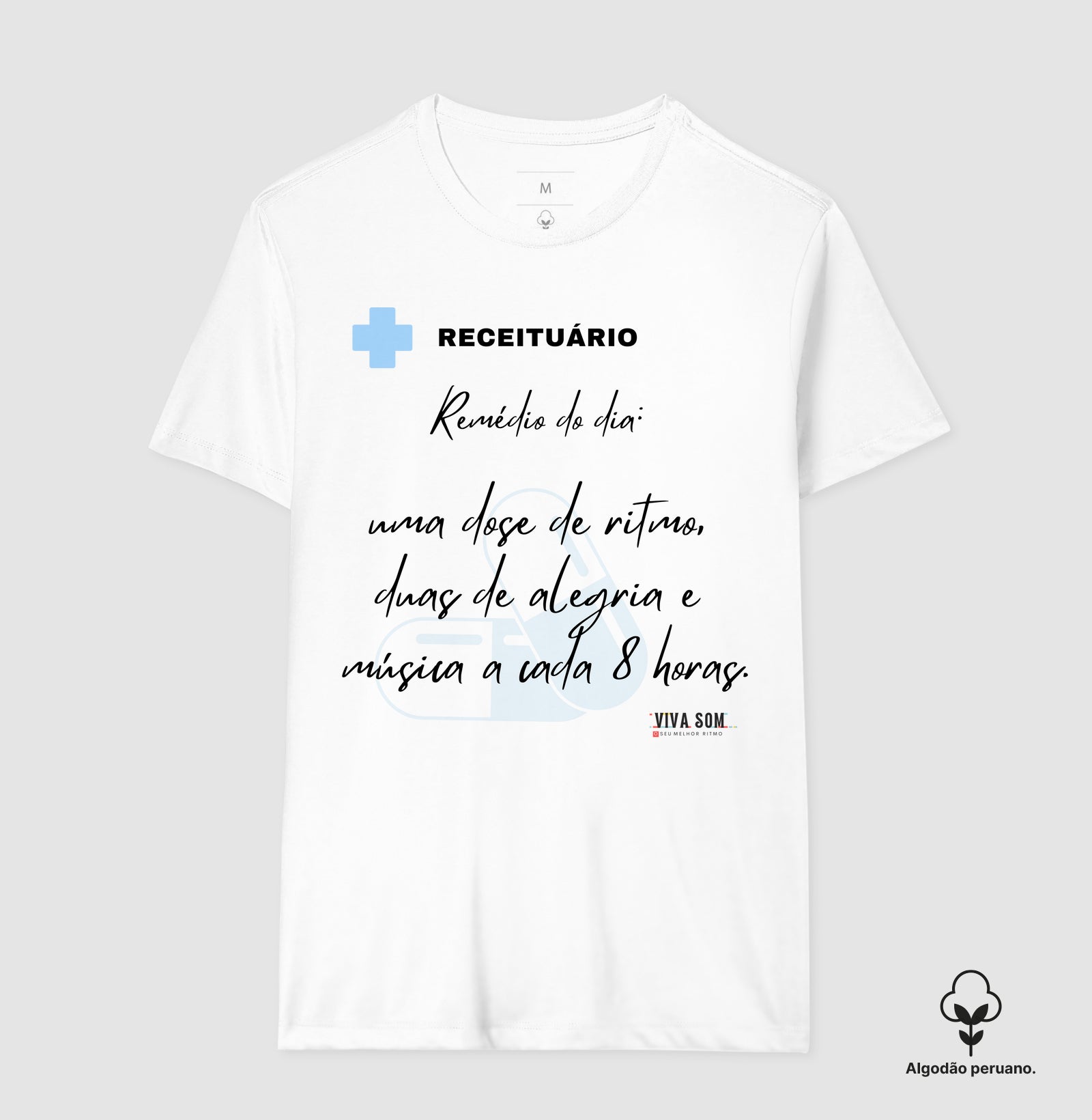 Médico: A receita é esta - Camiseta e Baby Look Algodão Peruano 497146