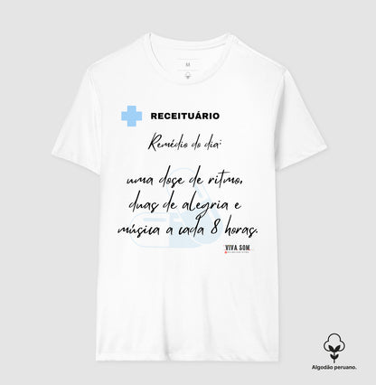 Médico: A receita é esta - Camiseta e Baby Look Algodão Peruano 497146