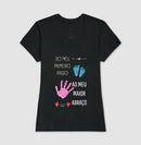 Papai: do primeiro passo, ao maior abraço - Camiseta Confort Masculina (clássica) e Feminina (baby look) 497146