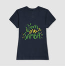 Vem pro Samba - Camiseta Feminina Confort 497146