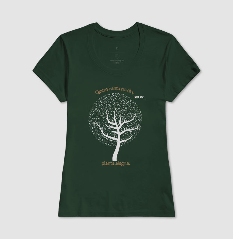 Árvore da Alegria Quem Canta no Dia, Planta Alegria musical - Camiseta Confort Feminina / Masculina (100% Algodão) 497146