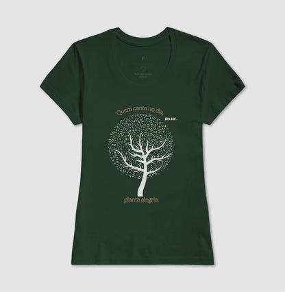 Árvore da Alegria Quem Canta no Dia, Planta Alegria musical - Camiseta Confort Feminina / Masculina (100% Algodão) 497146