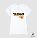 Pai Radical - Camiseta Algodão Peruano Clássica e Baby Look 497146