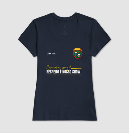 Futebol - Respeito é nosso show -  Camiseta Masculina e feminina (baby look) - Confort