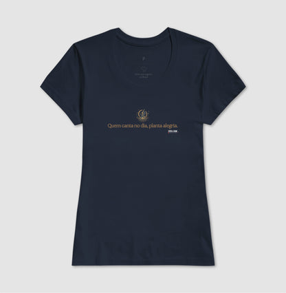 Notas Douradas “Quem Canta no Dia, Planta Alegria” - Camiseta Confort Feminina / Masculina (100% Algodão) 497146