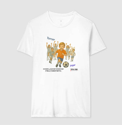 Futebol - Torcer e Jogar  - Camiseta Masculina(clássica) Feminina (baby look)