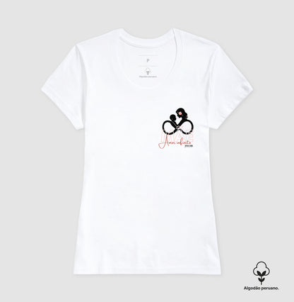Mãe: Amor infinito -Camiseta e Baby Look ALGODÃO PERUANO