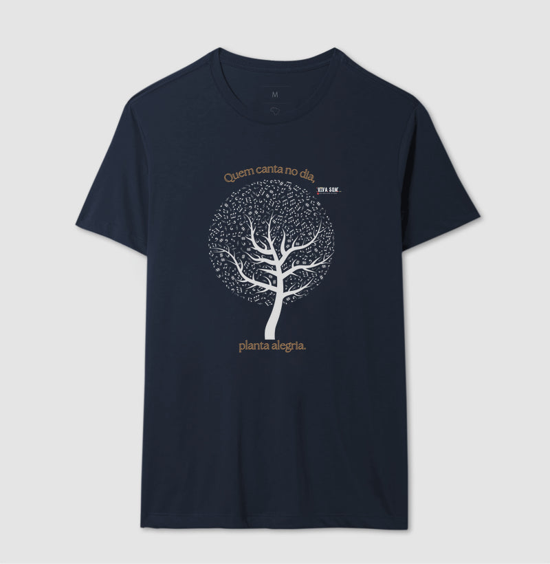 Árvore da Alegria Quem Canta no Dia, Planta Alegria musical - Camiseta Confort Feminina / Masculina (100% Algodão) 497146