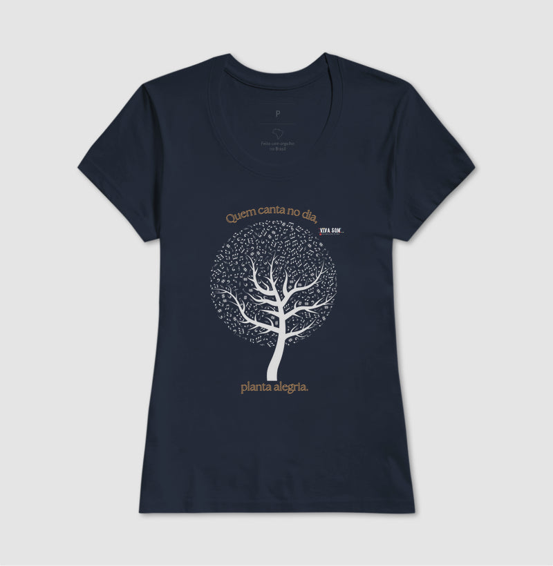 Árvore da Alegria Quem Canta no Dia, Planta Alegria musical - Camiseta Confort Feminina / Masculina (100% Algodão) 497146