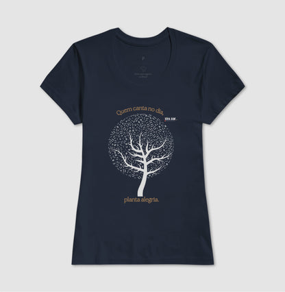 Árvore da Alegria Quem Canta no Dia, Planta Alegria musical - Camiseta Confort Feminina / Masculina (100% Algodão) 497146
