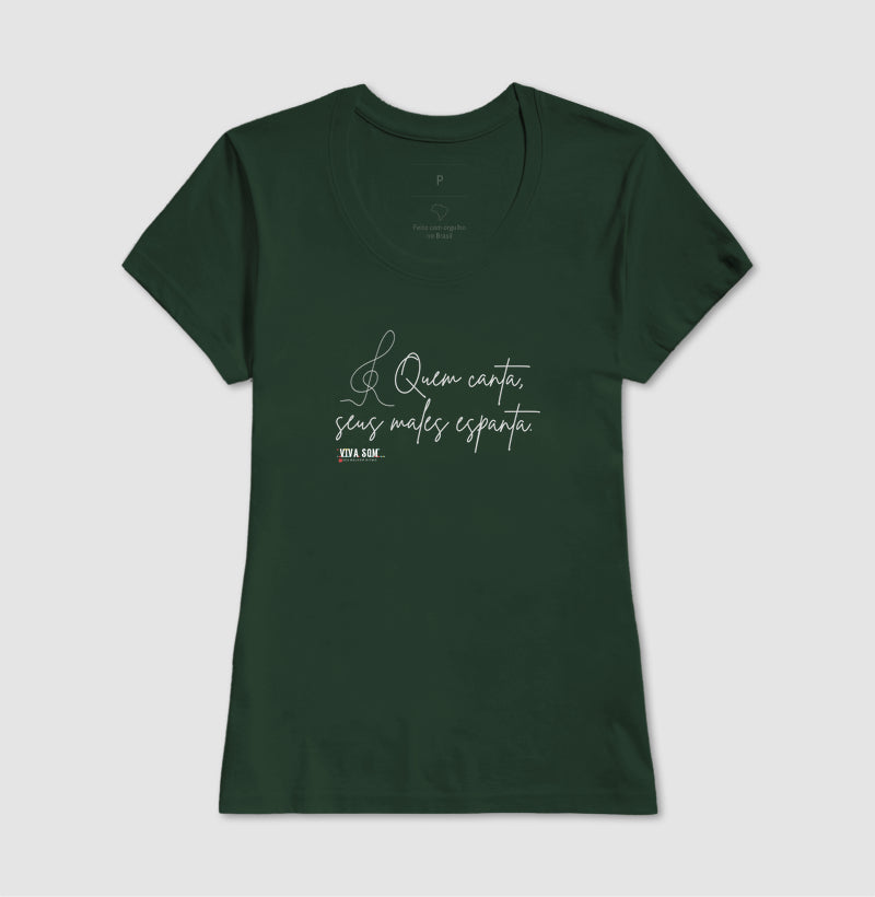 Caligrafia Leve “Quem Canta, Seus Males Espanta” - Camiseta Confort Feminina / Masculina (100% Algodão) 497146