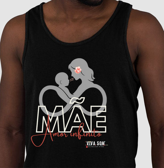 Mãe: Amor Infinito Grande - Regata Unissex