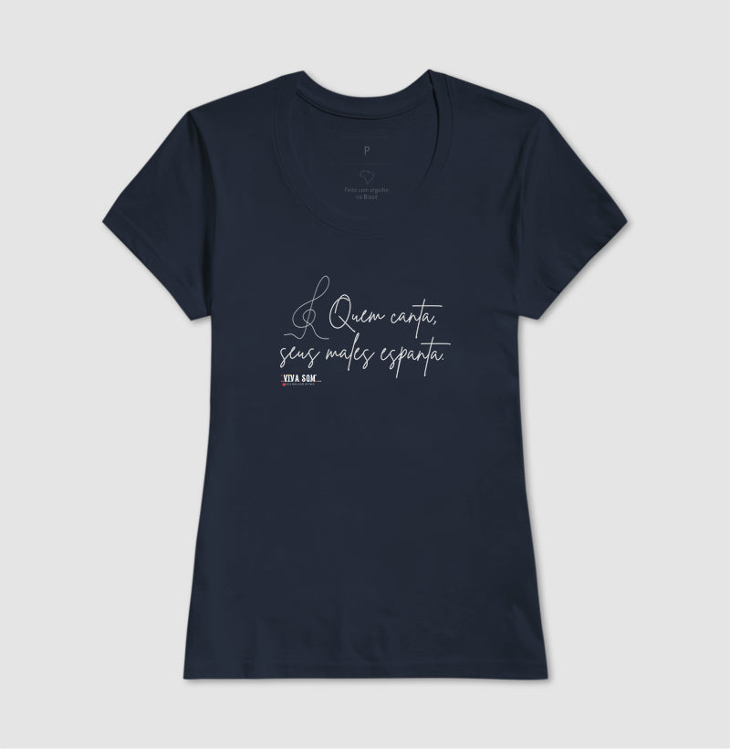 Caligrafia Leve “Quem Canta, Seus Males Espanta” - Camiseta Confort Feminina / Masculina (100% Algodão) 497146