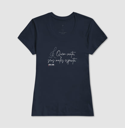 Caligrafia Leve “Quem Canta, Seus Males Espanta” - Camiseta Confort Feminina / Masculina (100% Algodão) 497146