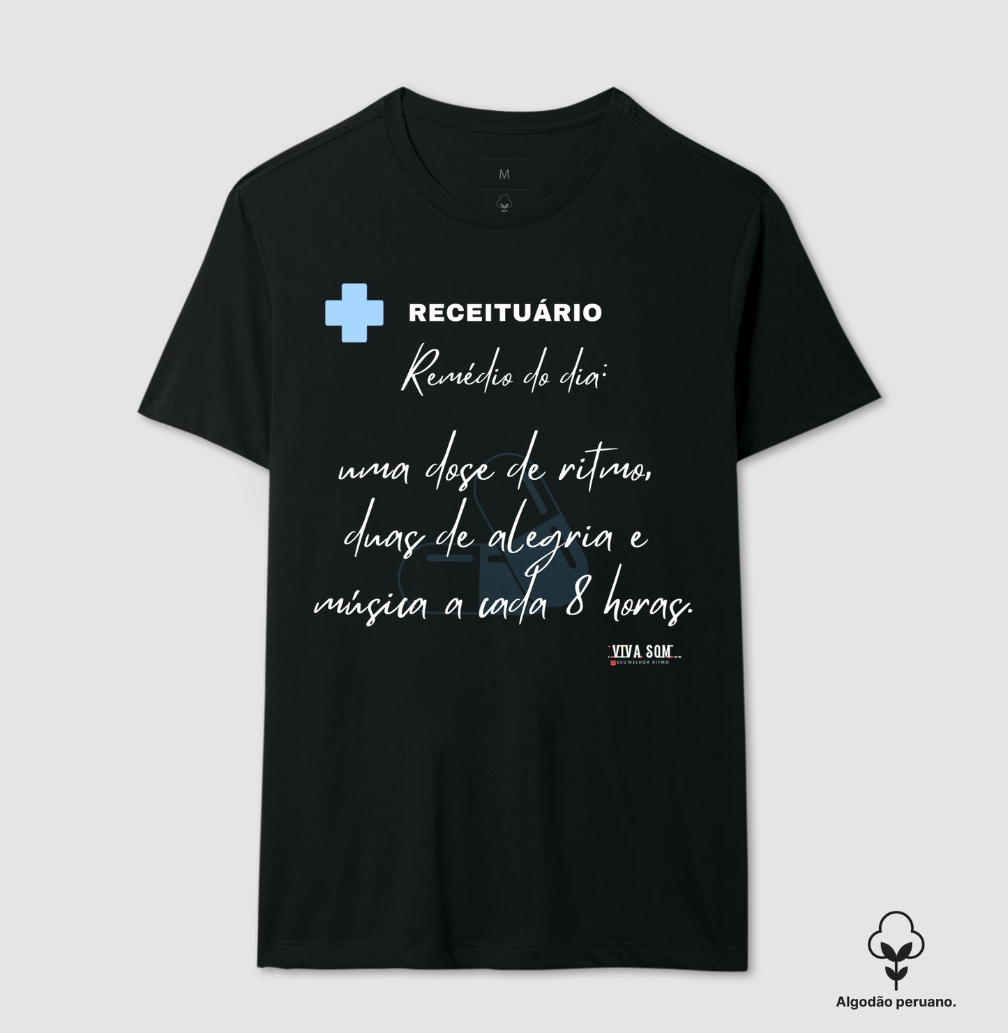 Médico: A receita é esta - Camiseta e Baby Look Algodão Peruano