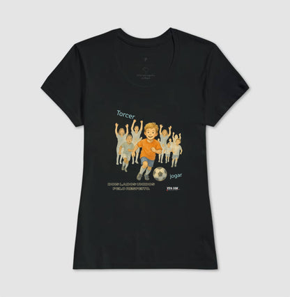 Futebol - Torcer e Jogar  - Camiseta Masculina(clássica) Feminina (baby look)
