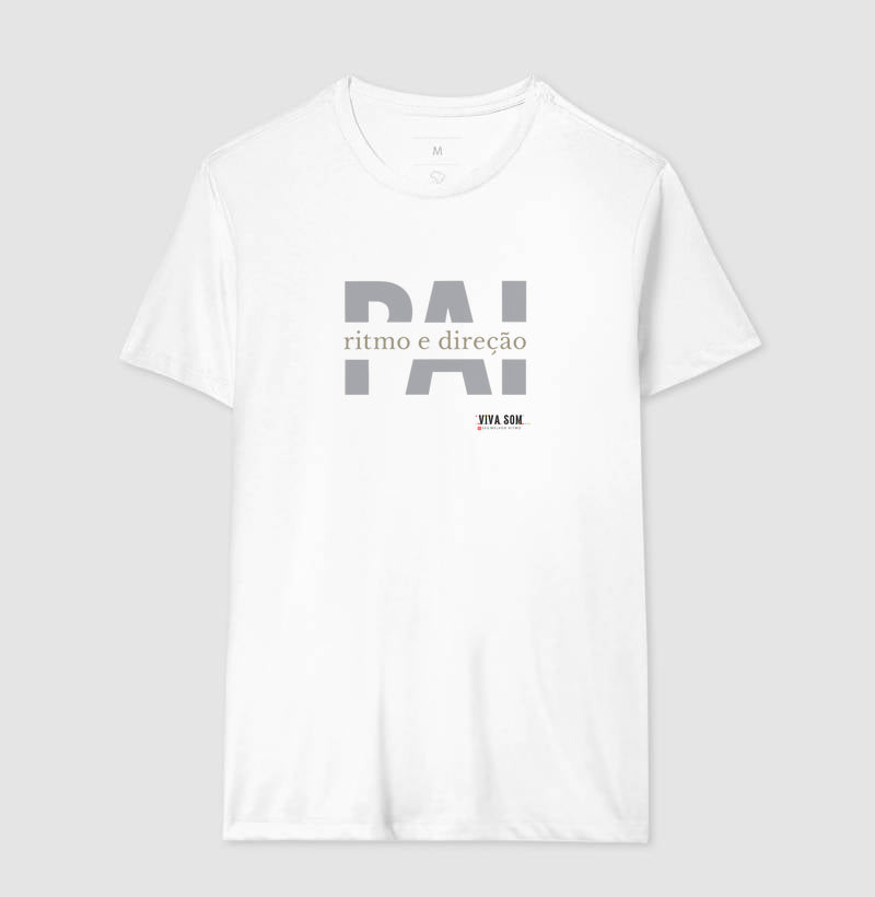 Pai: Ritmo e direção - Masculina (camiseta) e Feminina (baby look) - Confort