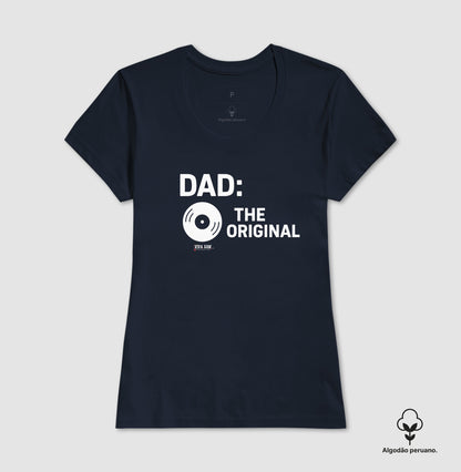 Algodão peruano - Pai, o original - Emblema Central - Camiseta Masculina(clássica) Feminina (baby look)