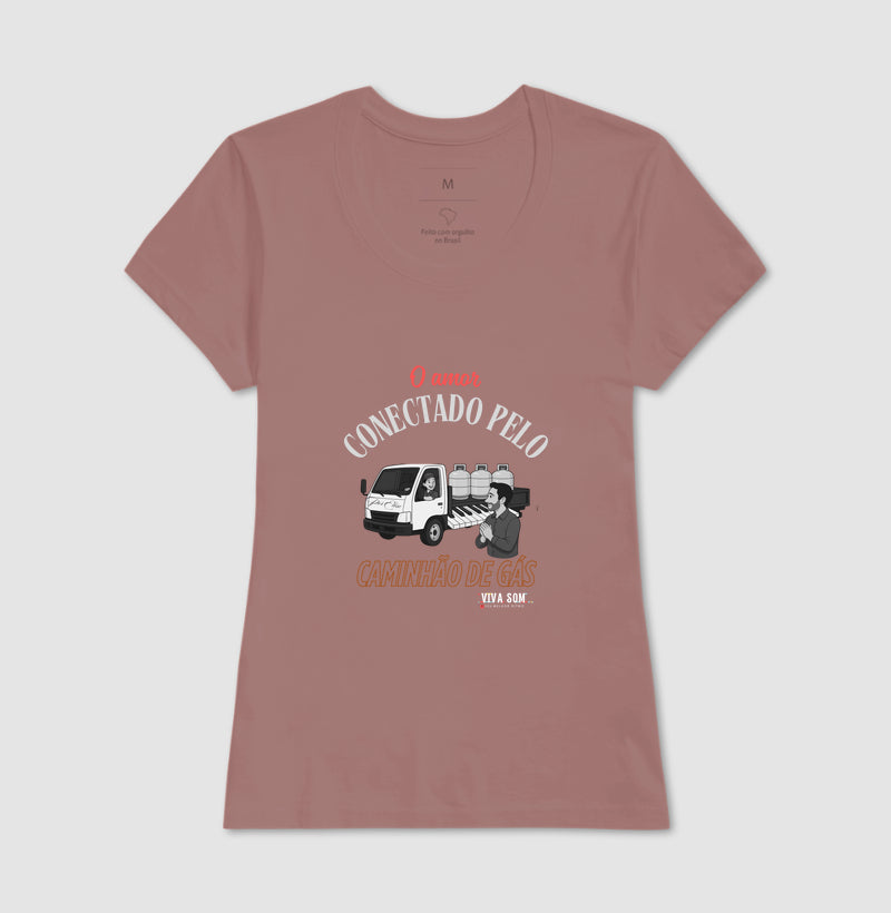 Amor vindo pelo Caminhão de Gás - Personalizada - Camiseta Clássica ou Baby Look