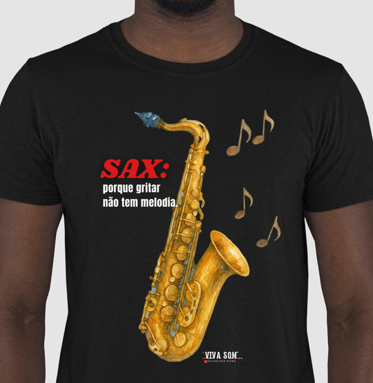 Sax: Gritar não é Melogia -  Camiseta e Baby Look Confort