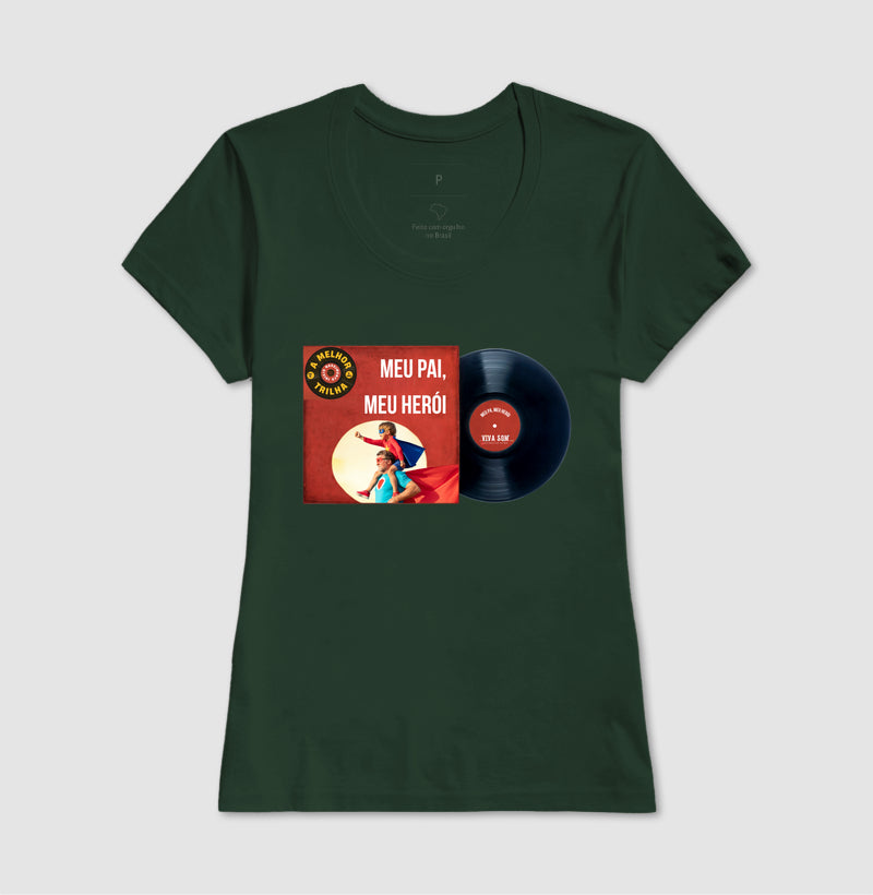 Disco "Meu Pai Meu Herói" do filho - Masculina (camiseta) e Feminina (baby look) - Confort