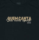 Quem canta seus males espanta - Regata Unissex 497146