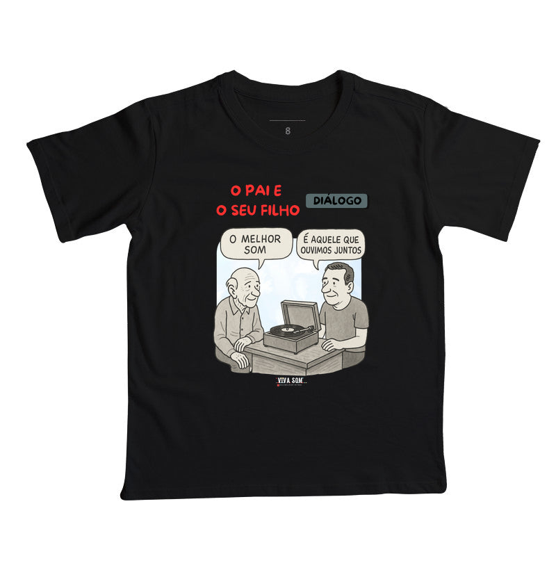 O pai e seu filho: o melhor som - Camiseta infantil