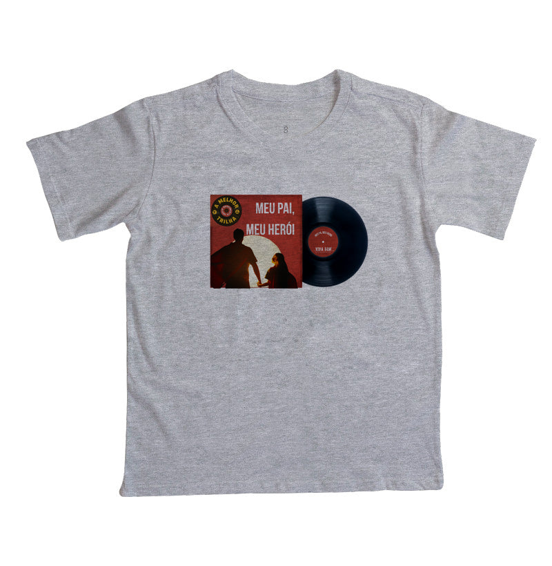 Disco "Meu Pai Meu Herói" da filha - Camiseta infantil