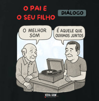O pai e seu filho: o melhor som - Masculina (camiseta) e Feminina (baby look) - Confort