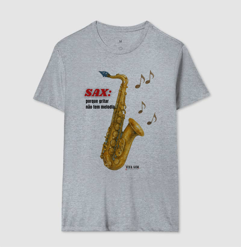 Sax: Gritar não é Melogia -  Camiseta e Baby Look Confort