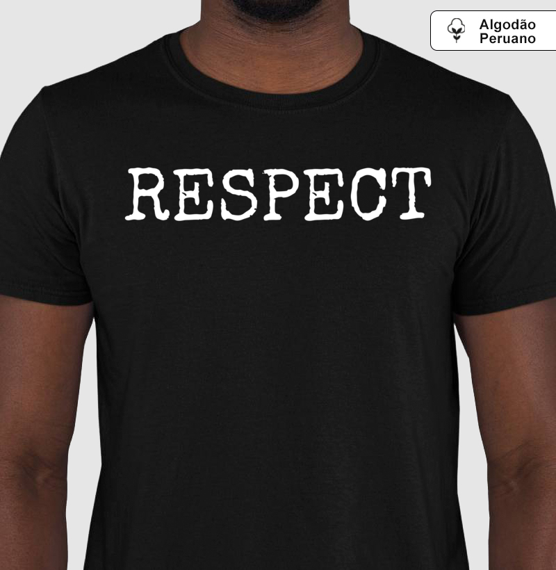 Respect Pleno - Camiseta Masculina (algodão peruano)